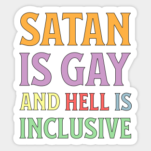 Funny Hail Gay Satan and Hell Is Inclusive - LGBT Pride Baphomet Sticker